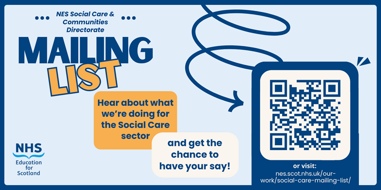 NES Social Care & Communities Directorate Mailing List. Hear about what we're doing for the Social Care sector and get the chance to have your say. QR Code.