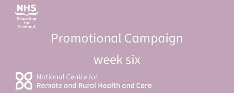 The National Centre for Remote and Rural Health and Care: week six image The National Centre for Remote and Rural Health and Care: week six